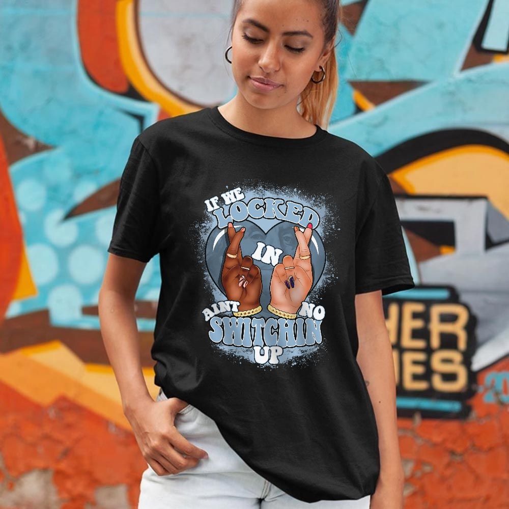Homie If We Locked In Sneaker Shirt Match Mid Ice Blue 1s, Jordan 1 Mid Ice Blue MKO T-Shirt Homie If We Locked In Sneaker Shirt Match Mid Ice Blue 1s, Jordan 1 Mid Ice Blue MKO T-Shirt