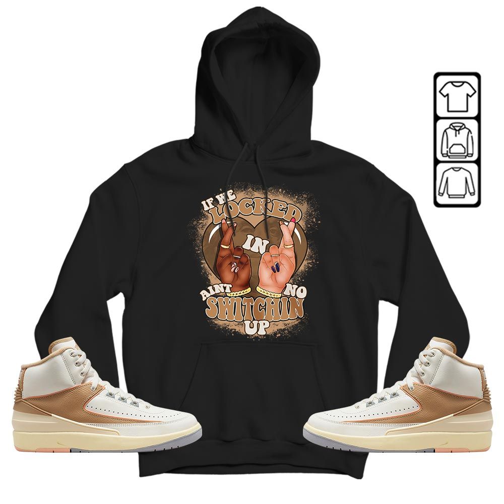 Homie If We Locked In Sneaker Shirt Match Retro Craft 2s, Jordan 2 Craft MKO T-Shirt Homie If We Locked In Sneaker Shirt Match Retro Craft 2s, Jordan 2 Craft MKO T-Shirt