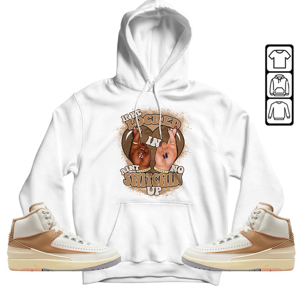 Homie If We Locked In Sneaker Shirt Match Retro Craft 2s, Jordan 2 Craft MKO T-Shirt Homie If We Locked In Sneaker Shirt Match Retro Craft 2s, Jordan 2 Craft MKO T-Shirt