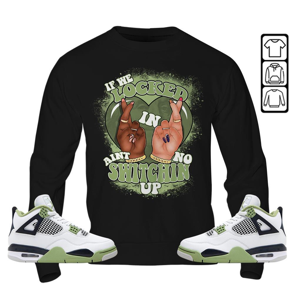 Homie If We Locked In Sneaker Shirt Match Retro Oil Green 4s, Jordan 4 Oil Green MKO T-Shirt Homie If We Locked In Sneaker Shirt Match Retro Oil Green 4s, Jordan 4 Oil Green MKO T-Shirt