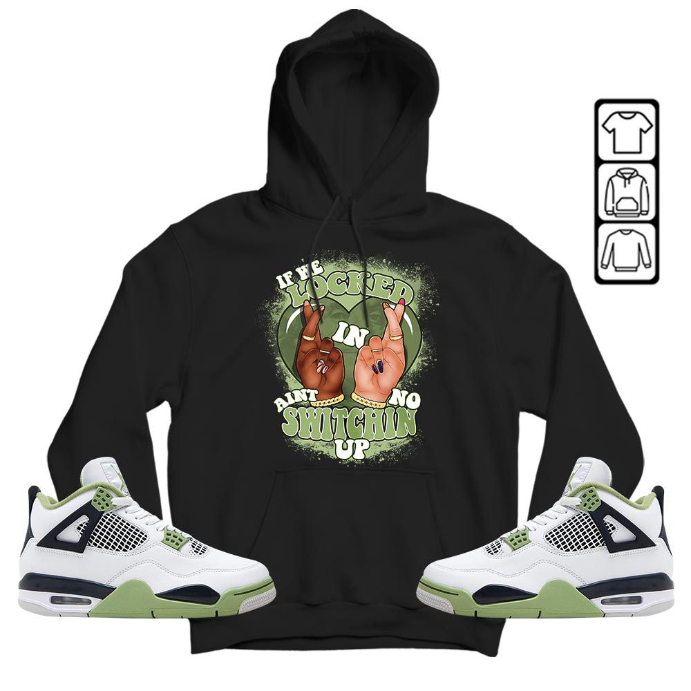 Homie If We Locked In Sneaker Shirt Match Retro Oil Green 4s, Jordan 4 Oil Green MKO T-Shirt Homie If We Locked In Sneaker Shirt Match Retro Oil Green 4s, Jordan 4 Oil Green MKO T-Shirt