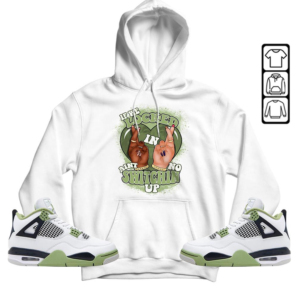 Homie If We Locked In Sneaker Shirt Match Retro Oil Green 4s, Jordan 4 Oil Green MKO T-Shirt Homie If We Locked In Sneaker Shirt Match Retro Oil Green 4s, Jordan 4 Oil Green MKO T-Shirt