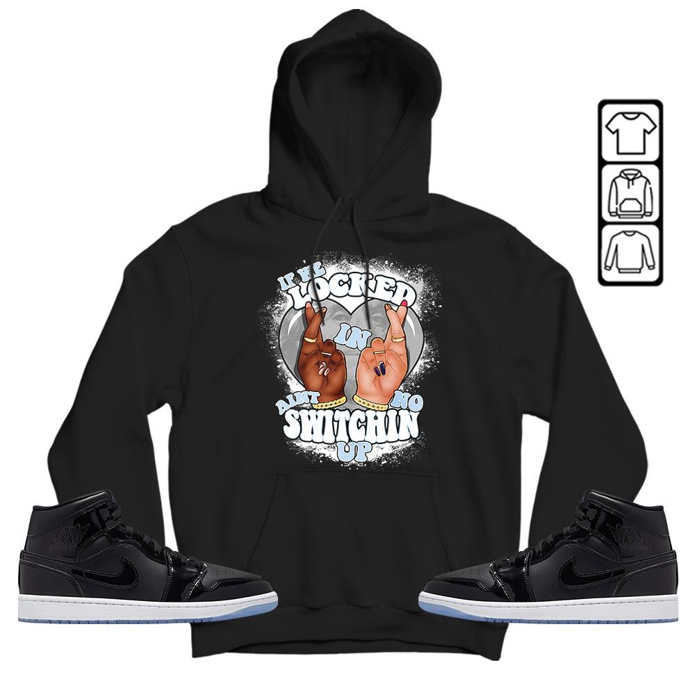 Homie If We Locked In Sneaker Shirt Match Space Jam 1s, Jordan 1 Mid Space Jam MKO T-Shirt Homie If We Locked In Sneaker Shirt Match Space Jam 1s, Jordan 1 Mid Space Jam MKO T-Shirt