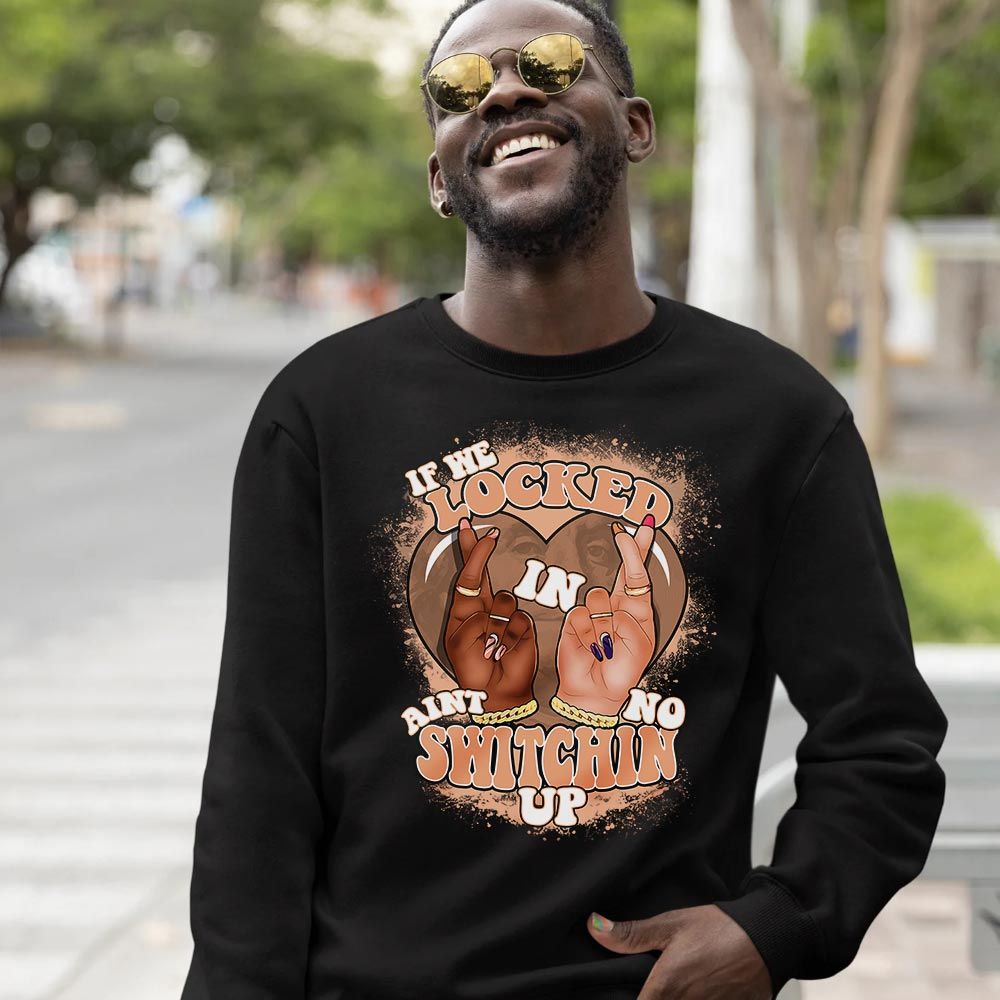Homie If We Locked In Sneaker Shirt Match Sunset Haze 1s, Jordan 1 Low Sunset Haze MKO T-Shirt Homie If We Locked In Sneaker Shirt Match Sunset Haze 1s, Jordan 1 Low Sunset Haze MKO T-Shirt