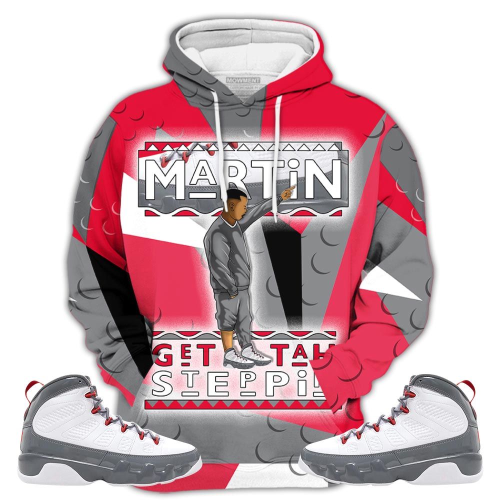 Homie Martin Tv Got Em Sneaker Shirt Match Fire Red 9S, Jordan 9 Retro Fire Red Hoodie Sweatshirt Tee All Over Print MKO Shirt