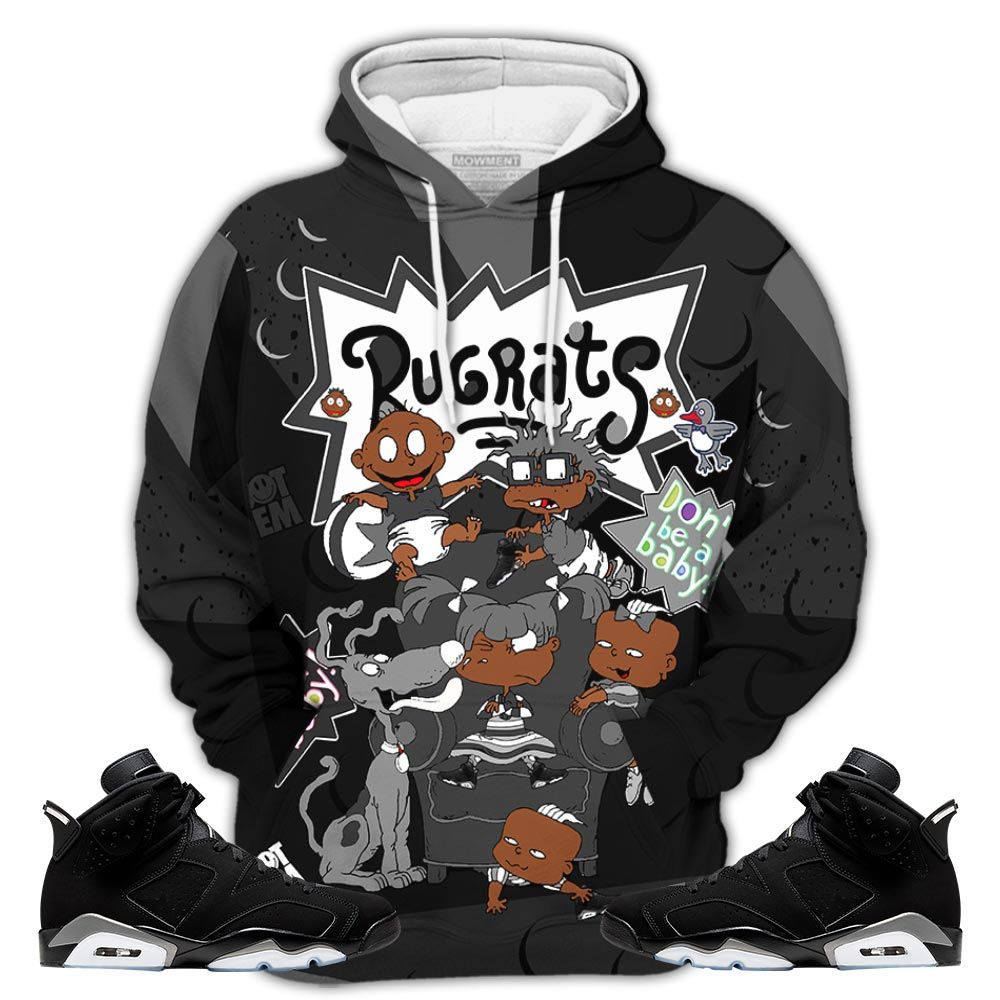 Homie Melanin Rugrats Sneaker Shirt Match Retro Metallic Silver 6S, Jordan 6 Black Chrome Hoodie Sweatshirt Tee All Over Print MKO Shirt