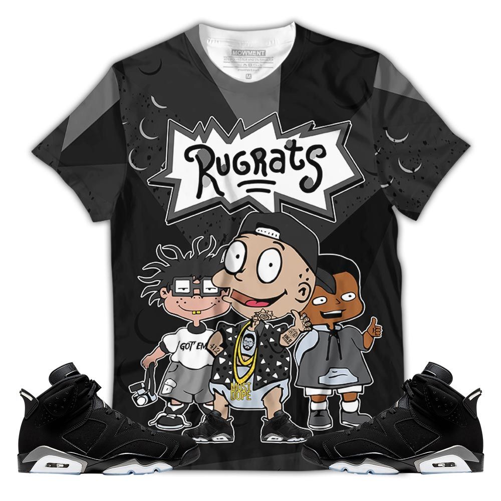 Homie Rugrats Homie Sneaker Shirt Match Retro Metallic Silver 6S, Jordan 6 Black Chrome Hoodie Sweatshirt Tee All Over Print MKO Shirt