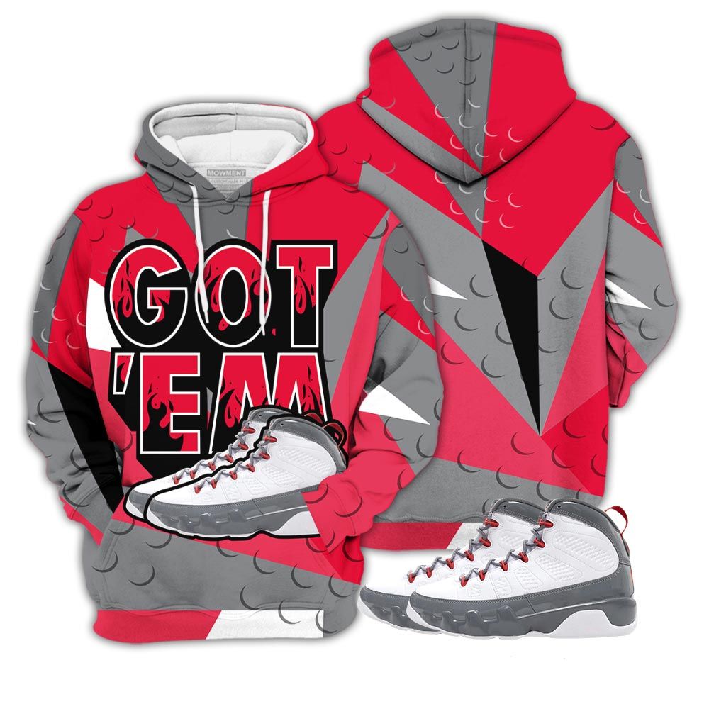 Homie Shoes Got Em Drip Sneaker Shirt Match Fire Red 9S, Jordan 9 Retro Fire Red Hoodie Sweatshirt Tee All Over Print MKO Shirt