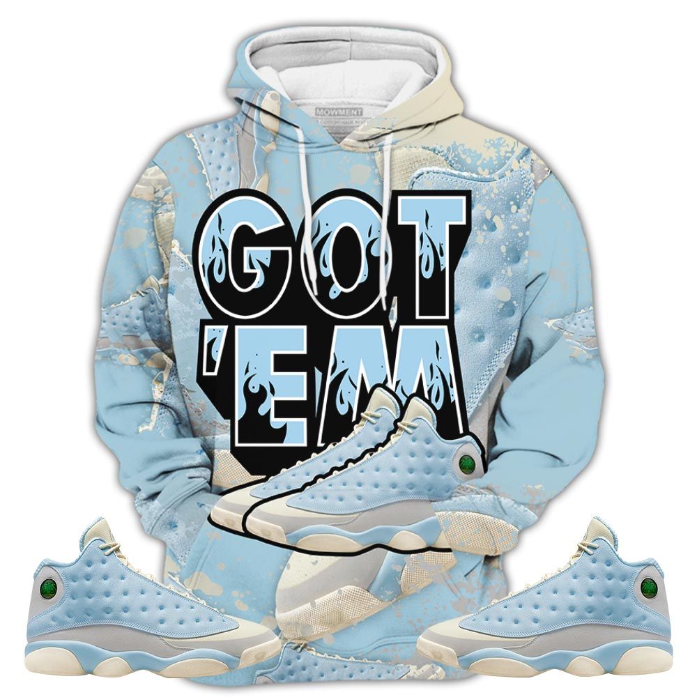 Homie Shoes Got Em Drip Sneaker Shirt Match Solefly 13S, Jordan 13 Retro Solefly Hoodie Sweatshirt Tee All Over Print MKO Shirt
