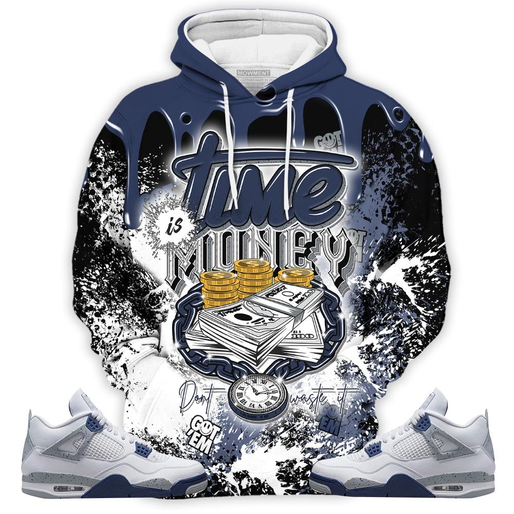 Homie Time Is Money Sneaker Shirt Match Midnight Navy 4S, Jordan 4 Retro Midnight Navy Hoodie Sweatshirt Tee All Over Print MKO Shirt Homie Time Is Money Sneaker Shirt Match Midnight Navy 4S, Jordan 4 Retro Midnight Navy Hoodie Sweatshirt Tee All Over Print MKO Shirt