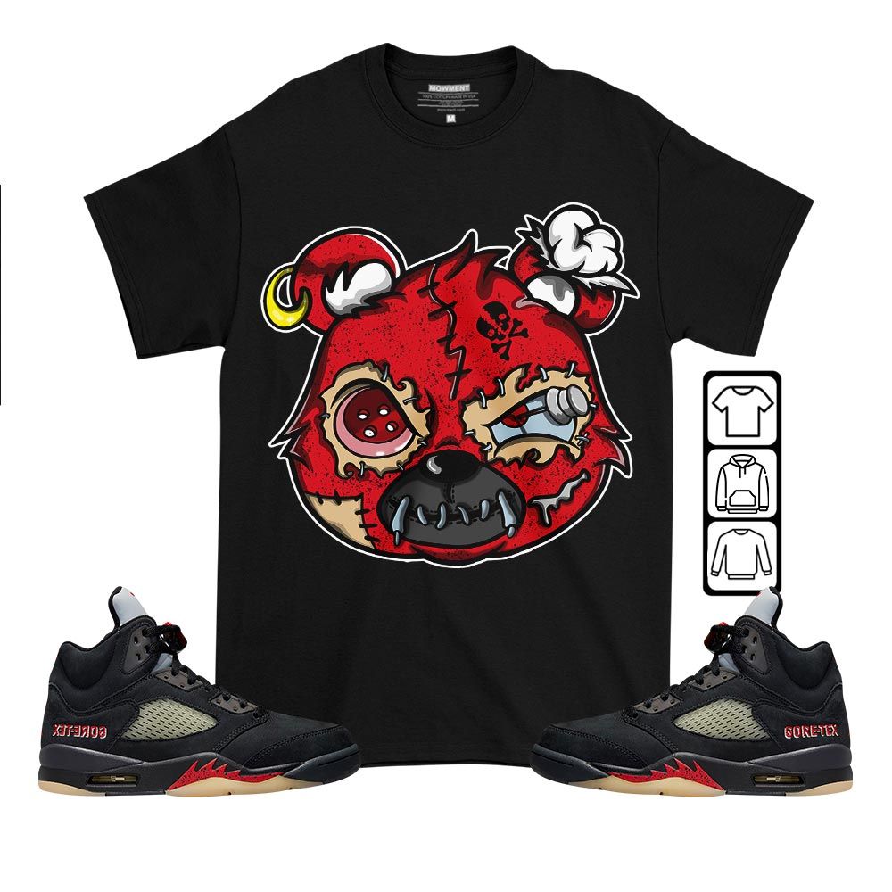 Horror Game Bear Sneaker Shirt Match Gore-Tex 5s, Jordan 5 GORE-TEX Off Noir MKO T-Shirt Horror Game Bear Sneaker Shirt Match Gore-Tex 5s, Jordan 5 GORE-TEX Off Noir MKO T-Shirt