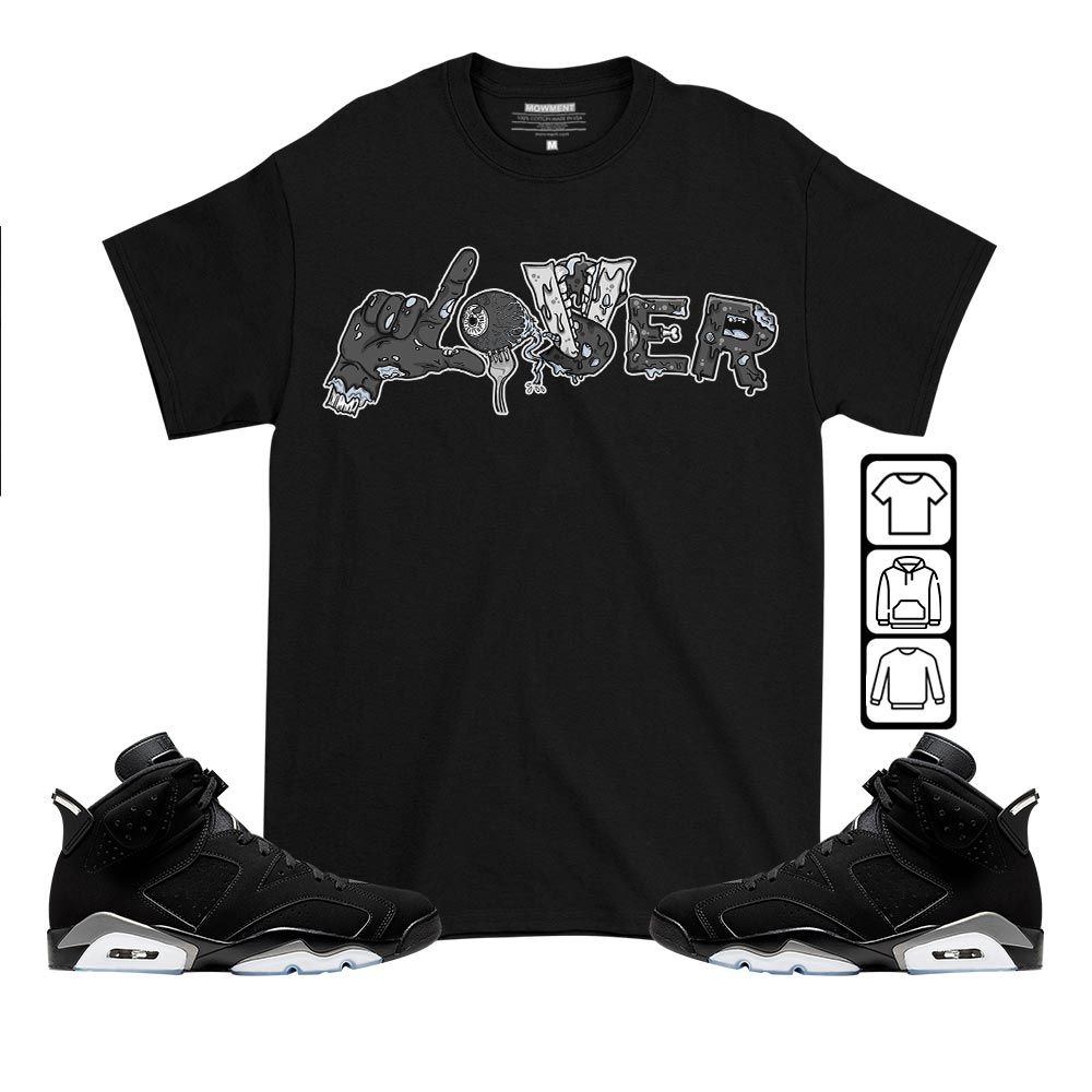Horror Loser Lover Sneaker Shirt Match Black Chrome 6s, Jordan 6 Black Chrome MKO T-Shirt