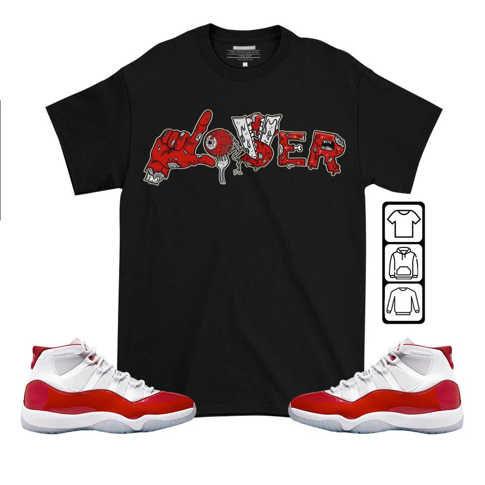 Horror Loser Lover Sneaker Shirt Match Cherry 11s, Jordan 11 Retro Cherry MKO T-Shirt