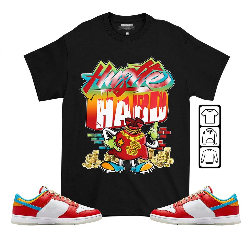 Hustle Hard, Sneaker Shirt Match Fruity Pebbles Shoes, Dunk Low Fruity Pebbles MKO T-Shirt Hustle Hard, Sneaker Shirt Match Fruity Pebbles Shoes, Dunk Low Fruity Pebbles MKO T-Shirt