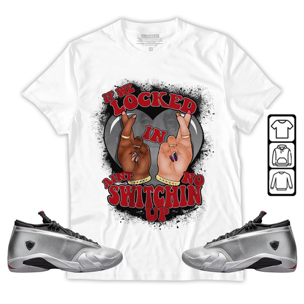 If We Locked In Sneaker Shirt Match 14 Low Metallic Silver, Jordan 14 Metallic Silver MKO Hoodie