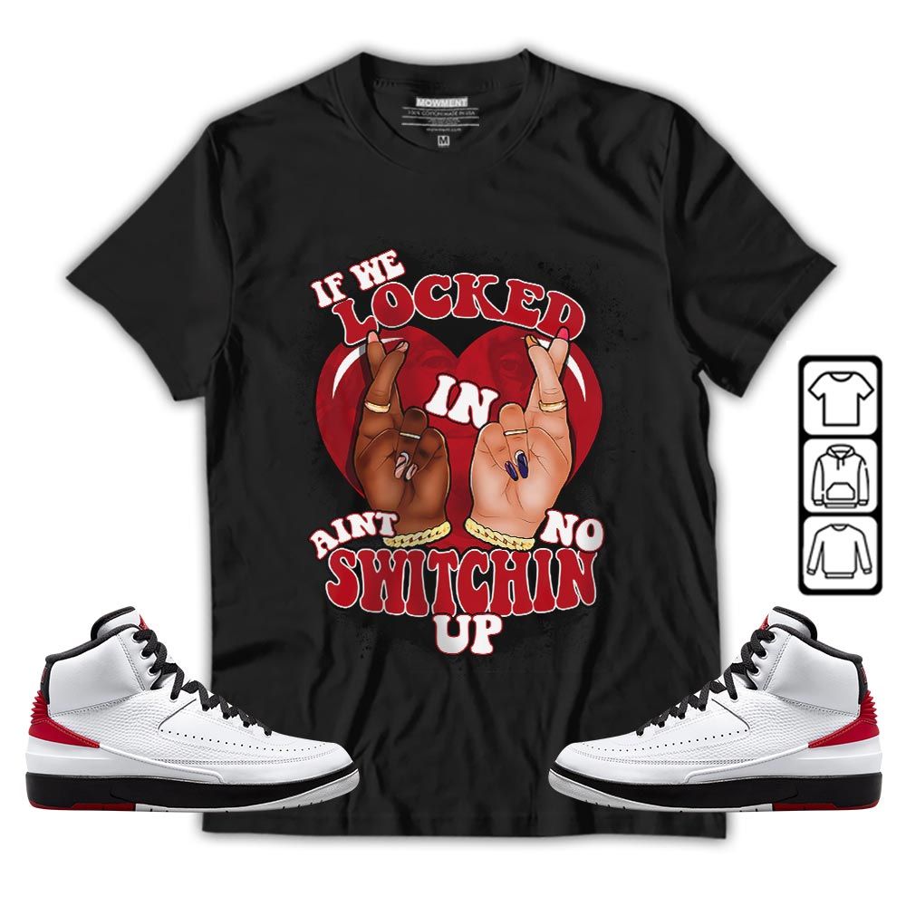 If We Locked In Sneaker Shirt Match 2 Chicago Varsity Red, Jordan Retro 2 Chicago MKO T-Shirt If We Locked In Sneaker Shirt Match 2 Chicago Varsity Red, Jordan Retro 2 Chicago MKO T-Shirt