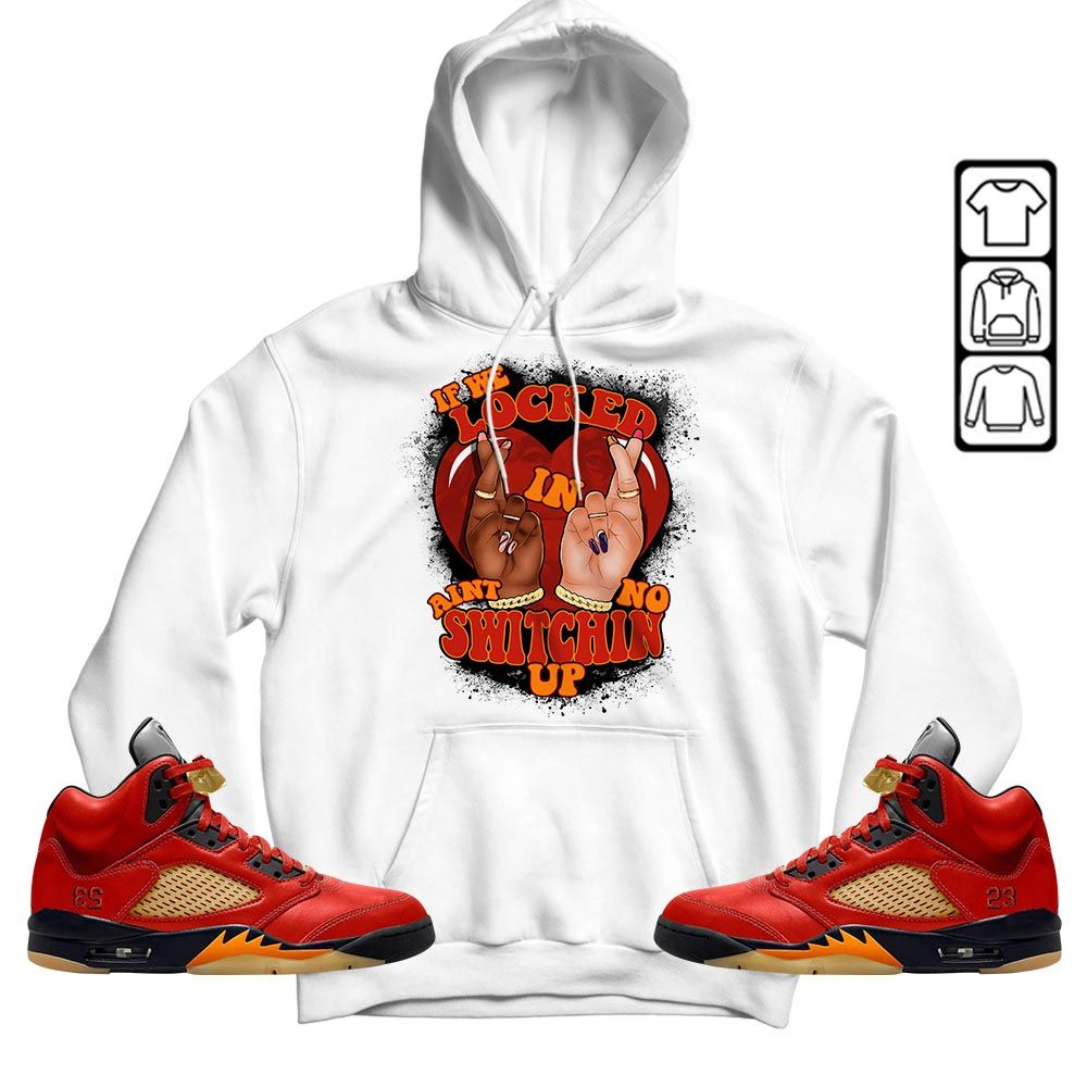 If We Locked In Sneaker Shirt Match 5 Dunk On Mars, Jordan 5 Mars For Her MKO Hoodie If We Locked In Sneaker Shirt Match 5 Dunk On Mars, Jordan 5 Mars For Her MKO Hoodie