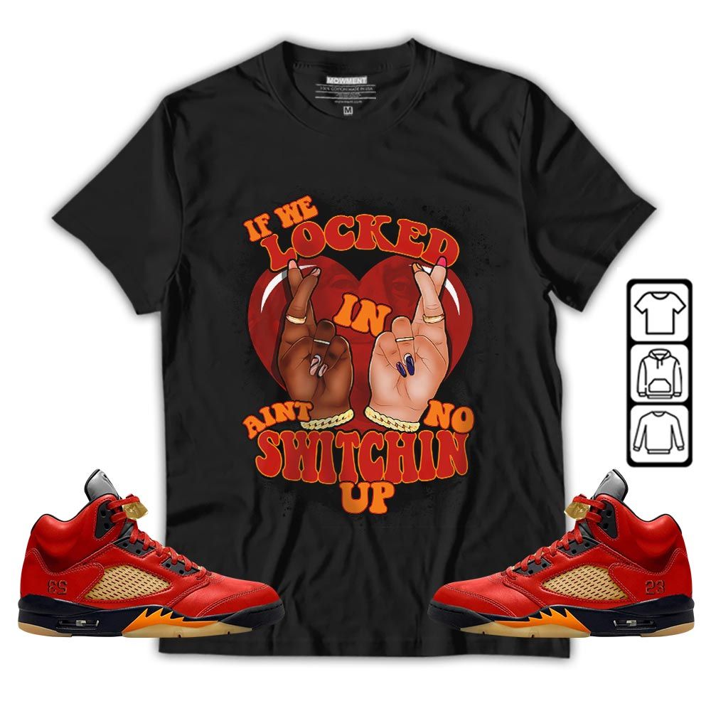 If We Locked In Sneaker Shirt Match 5 Dunk On Mars, Jordan 5 Mars For Her MKO T-Shirt If We Locked In Sneaker Shirt Match 5 Dunk On Mars, Jordan 5 Mars For Her MKO T-Shirt