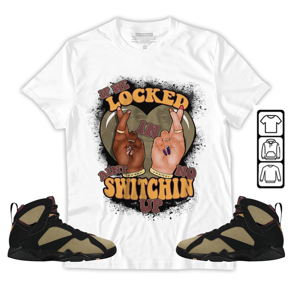 If We Locked In Sneaker Shirt Match Black Cherrywood 7s, Jordan 7 Black Olive MKO Hoodie