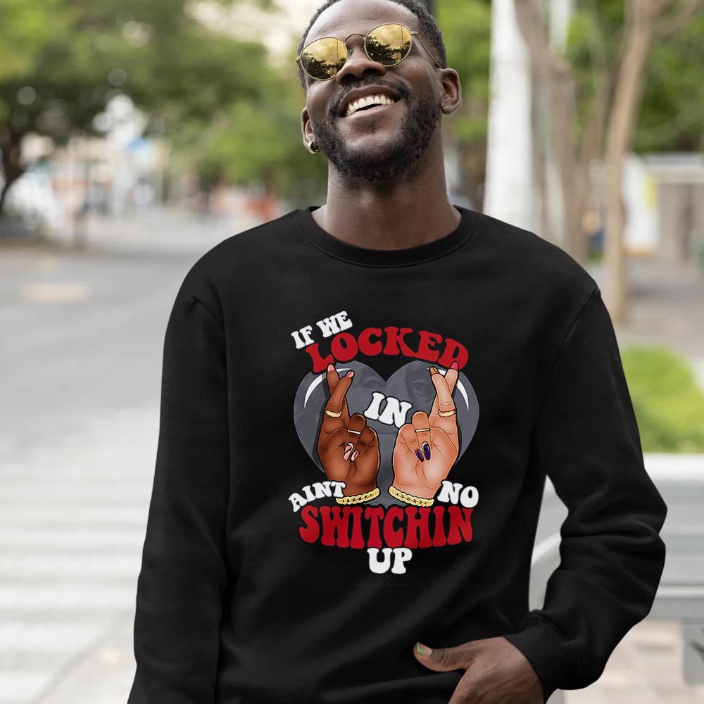 If We Locked In Sneaker Shirt Match Black Flint 13s, Jordan Retro 13 Black Flint MKO T-Shirt If We Locked In Sneaker Shirt Match Black Flint 13s, Jordan Retro 13 Black Flint MKO T-Shirt