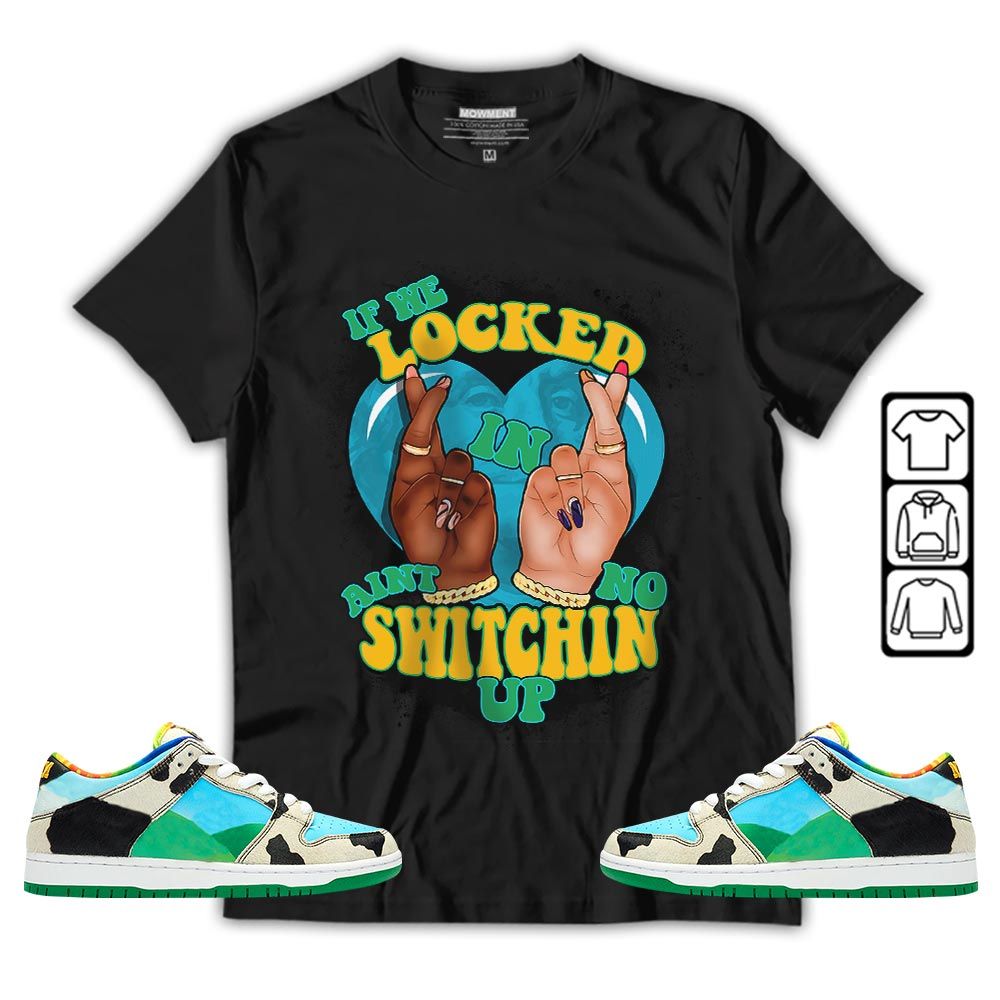 If We Locked In Sneaker Shirt Match Chunky Dunky 13s, SB Dunk Chunky Dunky MKO T-Shirt If We Locked In Sneaker Shirt Match Chunky Dunky 13s, SB Dunk Chunky Dunky MKO T-Shirt