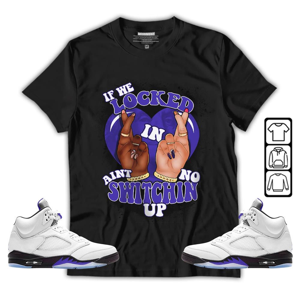 If We Locked In Sneaker Shirt Match Dark Concord 5s, Jordan 5 Retro Concord MKO T-Shirt