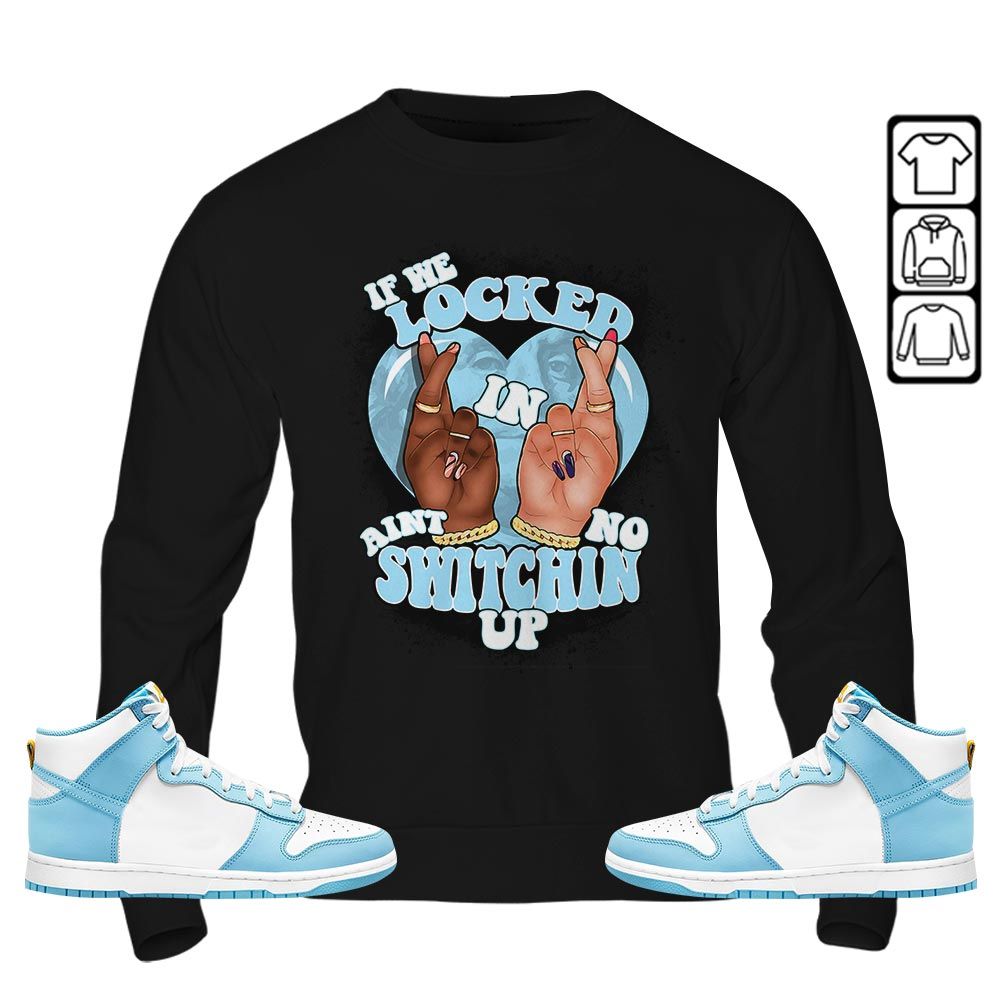 If We Locked In Sneaker Shirt Match Dunk High Blue Chill, Dunk High Homer Simpson MKO T-Shirt If We Locked In Sneaker Shirt Match Dunk High Blue Chill, Dunk High Homer Simpson MKO T-Shirt