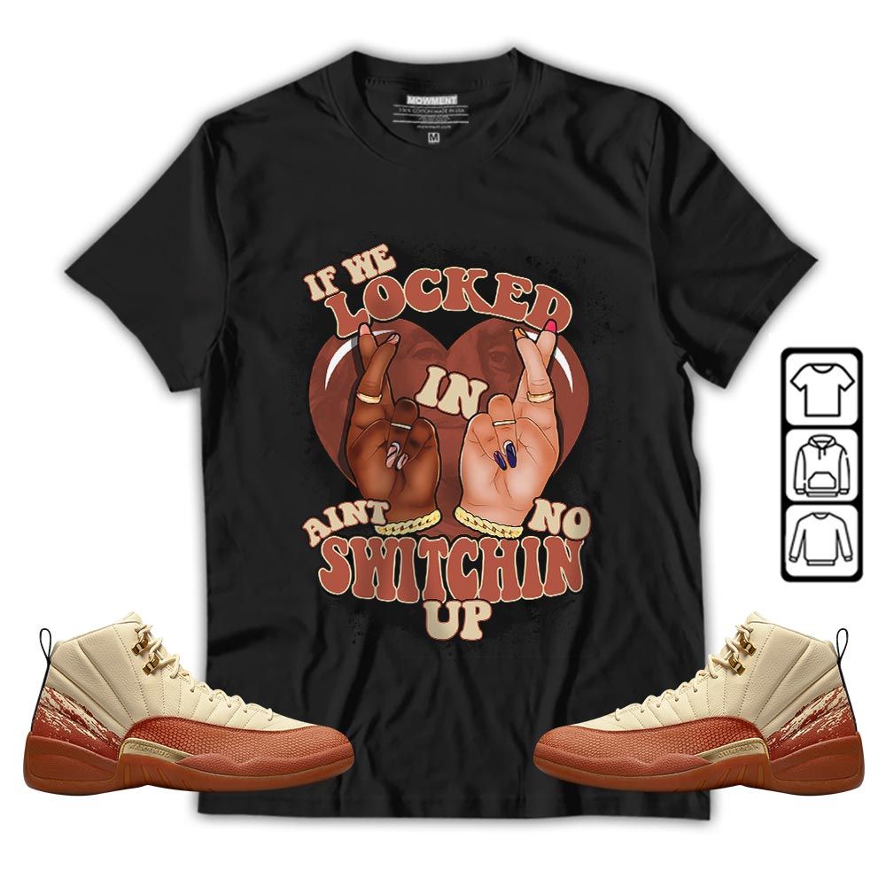If We Locked In Sneaker Shirt Match Eastside Golf 12s, Jordan 12 Retro Eastside Golf MKO T-Shirt
