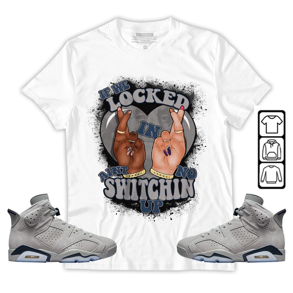If We Locked In Sneaker Shirt Match Georgetown 6s, Jordan 6 Retro Georgetown MKO T-Shirt If We Locked In Sneaker Shirt Match Georgetown 6s, Jordan 6 Retro Georgetown MKO T-Shirt