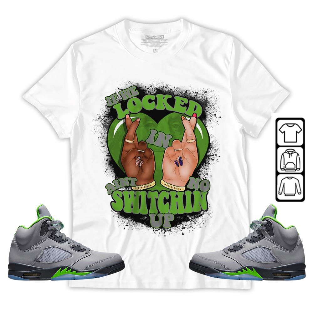 If We Locked In Sneaker Shirt Match Green Bean 5s, Jordan 5 Retro Green Bean MKO T-Shirt If We Locked In Sneaker Shirt Match Green Bean 5s, Jordan 5 Retro Green Bean MKO T-Shirt