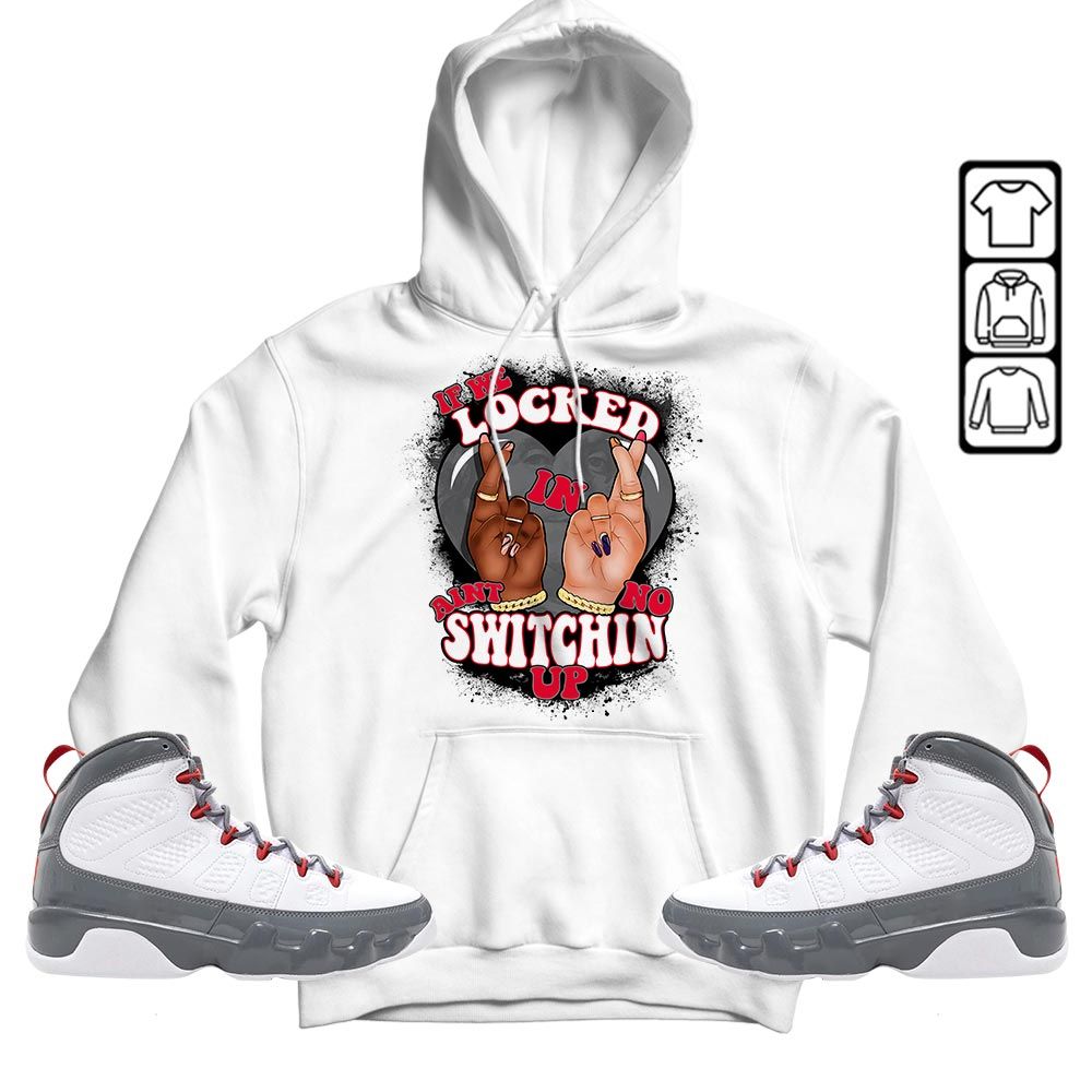 If We Locked In Sneaker Shirt Match Grey Fire Red 9s, Jordan 9 Retro Fire Red MKO T-Shirt