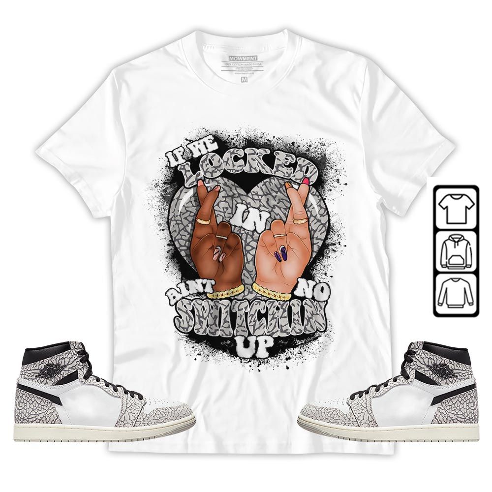 If We Locked In Sneaker Shirt Match OG Elephant 1s, Jordan 1 White Cement MKO T-Shirt If We Locked In Sneaker Shirt Match OG Elephant 1s, Jordan 1 White Cement MKO T-Shirt