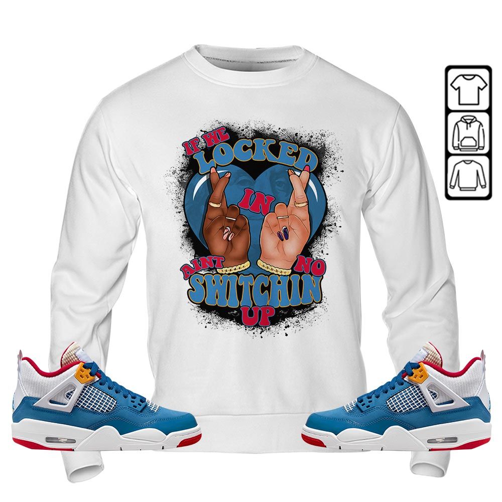 If We Locked In Sneaker Shirt Match Retro Messy Room 4s, Jordan 4 GS Messy Room MKO T-Shirt If We Locked In Sneaker Shirt Match Retro Messy Room 4s, Jordan 4 GS Messy Room MKO T-Shirt
