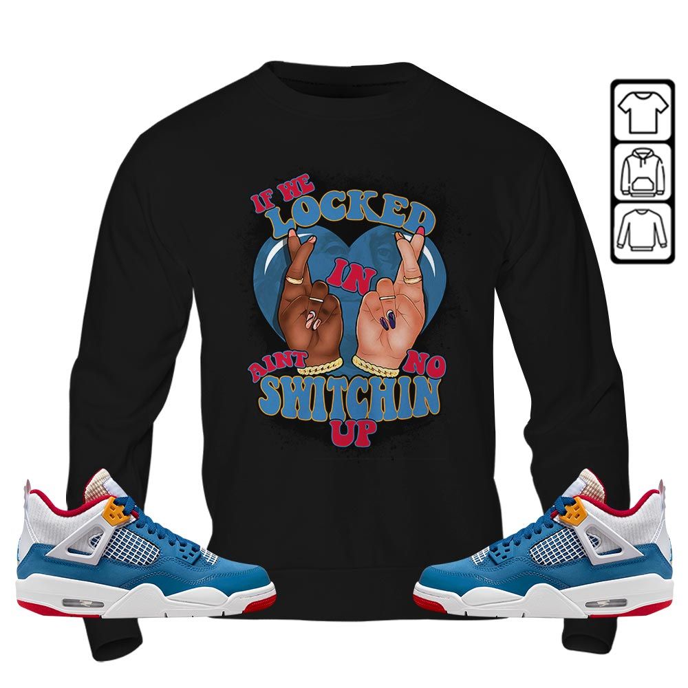 If We Locked In Sneaker Shirt Match Retro Messy Room 4s, Jordan 4 GS Messy Room MKO T-Shirt If We Locked In Sneaker Shirt Match Retro Messy Room 4s, Jordan 4 GS Messy Room MKO T-Shirt