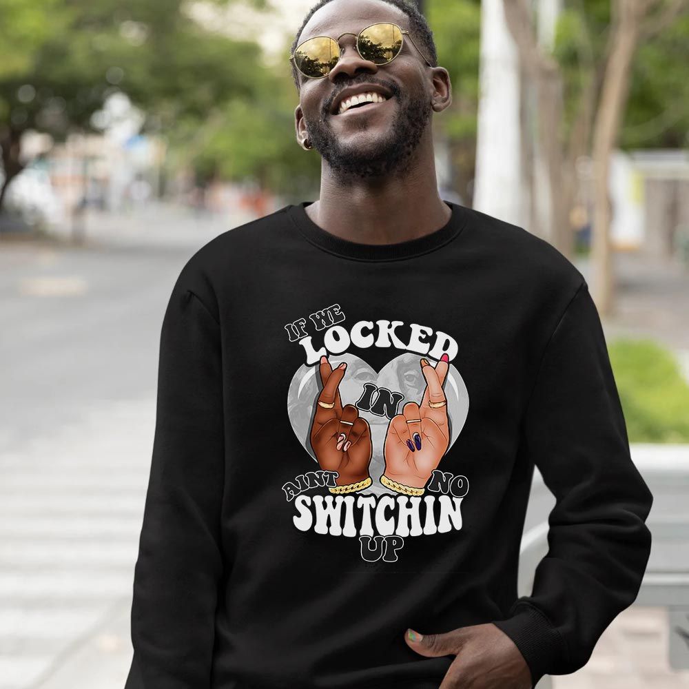 If We Locked In Sneaker Shirt Match Retro Metallic Silver 6s, Jordan 6 Black Chrome MKO T-Shirt If We Locked In Sneaker Shirt Match Retro Metallic Silver 6s, Jordan 6 Black Chrome MKO T-Shirt