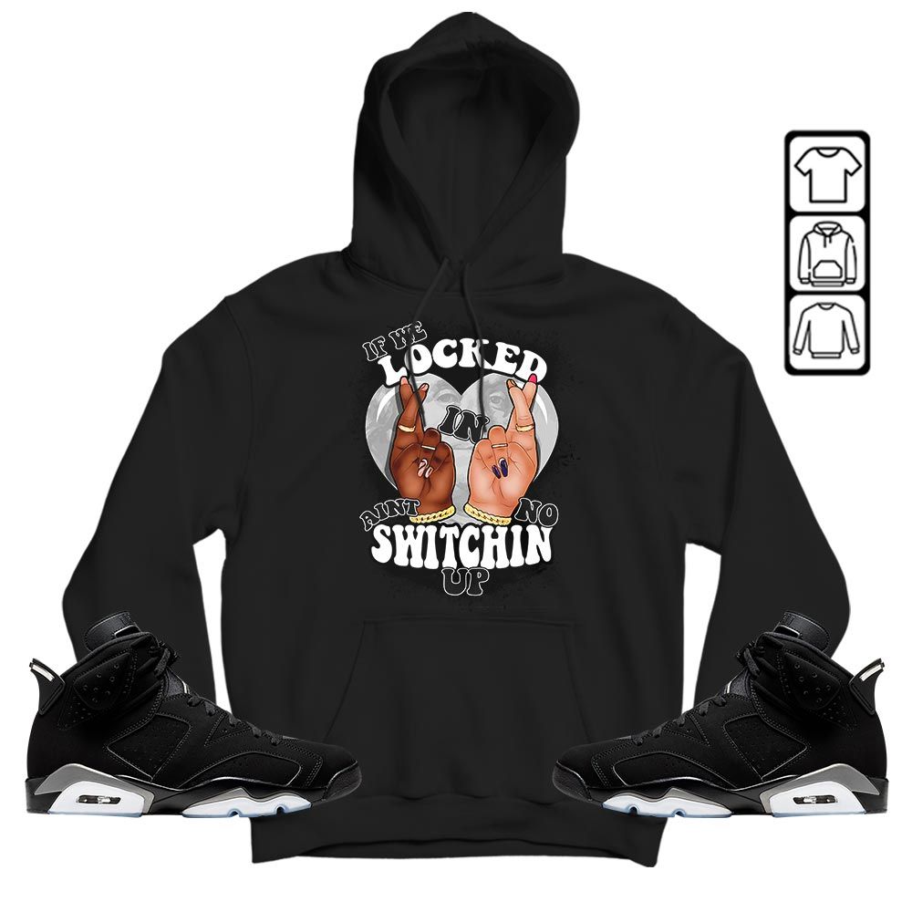 If We Locked In Sneaker Shirt Match Retro Metallic Silver 6s, Jordan 6 Black Chrome MKO T-Shirt If We Locked In Sneaker Shirt Match Retro Metallic Silver 6s, Jordan 6 Black Chrome MKO T-Shirt