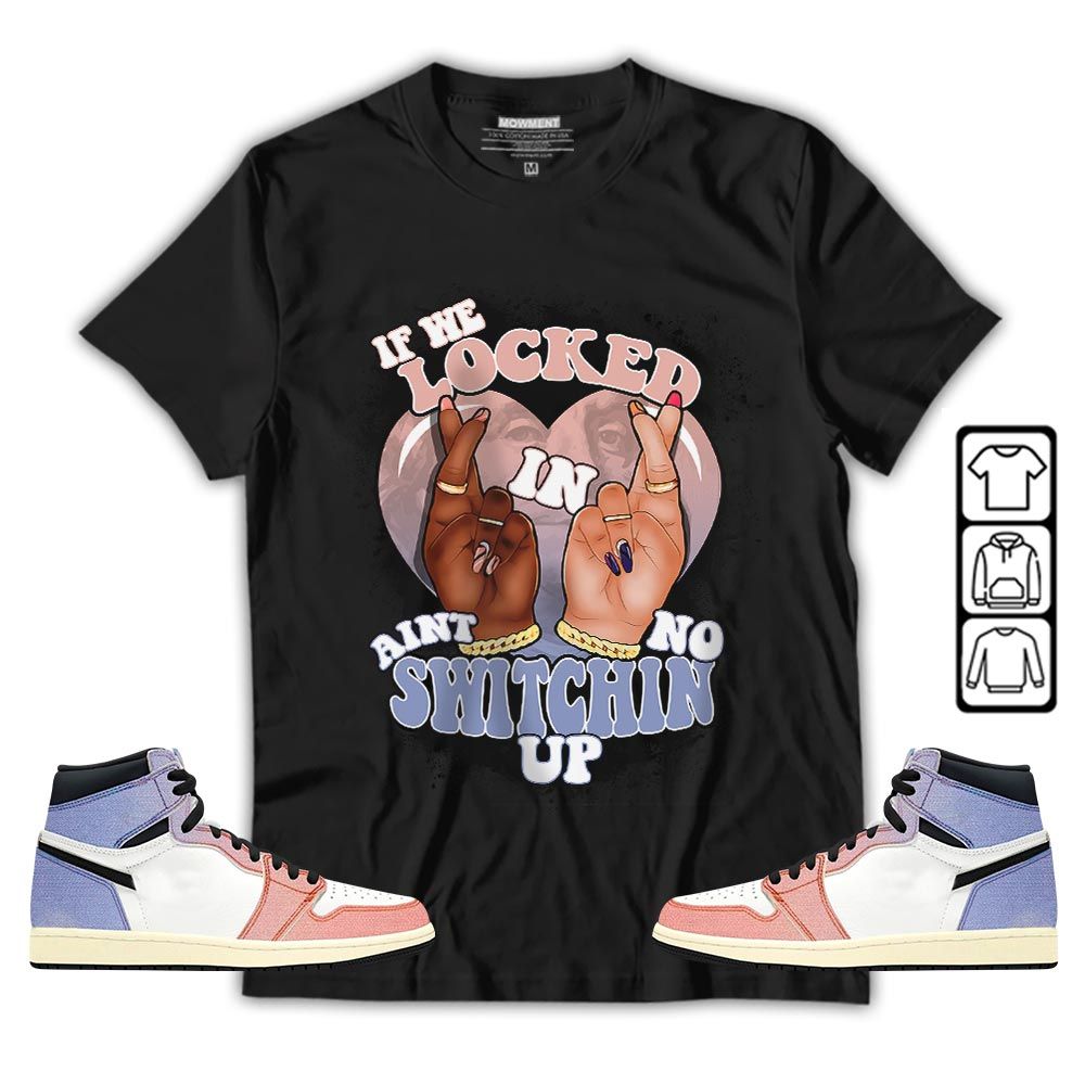 If We Locked In Sneaker Shirt Match Retro Skyline 1s, Jordan 1 High OG Skyline MKO T-Shirt If We Locked In Sneaker Shirt Match Retro Skyline 1s, Jordan 1 High OG Skyline MKO T-Shirt