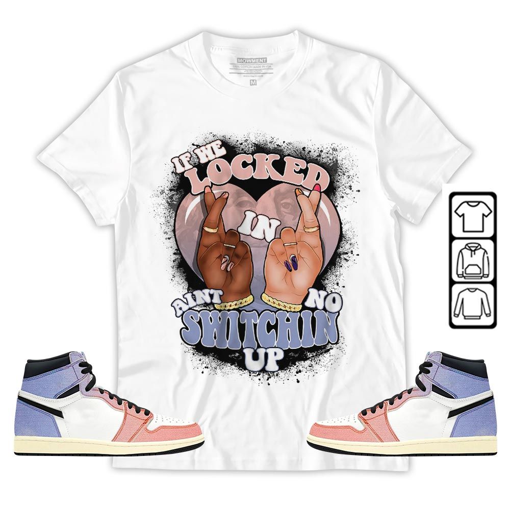 If We Locked In Sneaker Shirt Match Retro Skyline 1s, Jordan 1 High OG Skyline MKO T-Shirt If We Locked In Sneaker Shirt Match Retro Skyline 1s, Jordan 1 High OG Skyline MKO T-Shirt