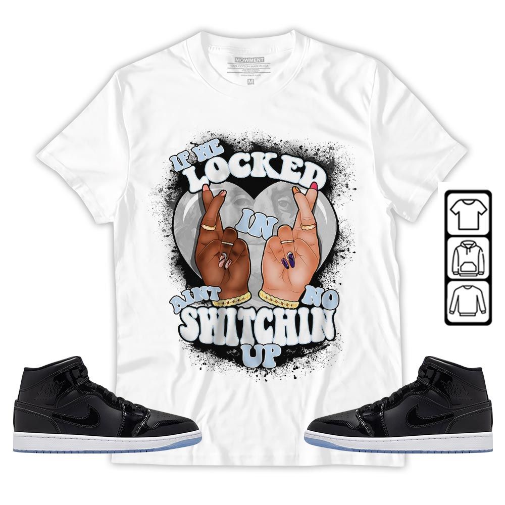 If We Locked In Sneaker Shirt Match Space Jam 1s, Jordan 1 Mid Space Jam MKO Hoodie
