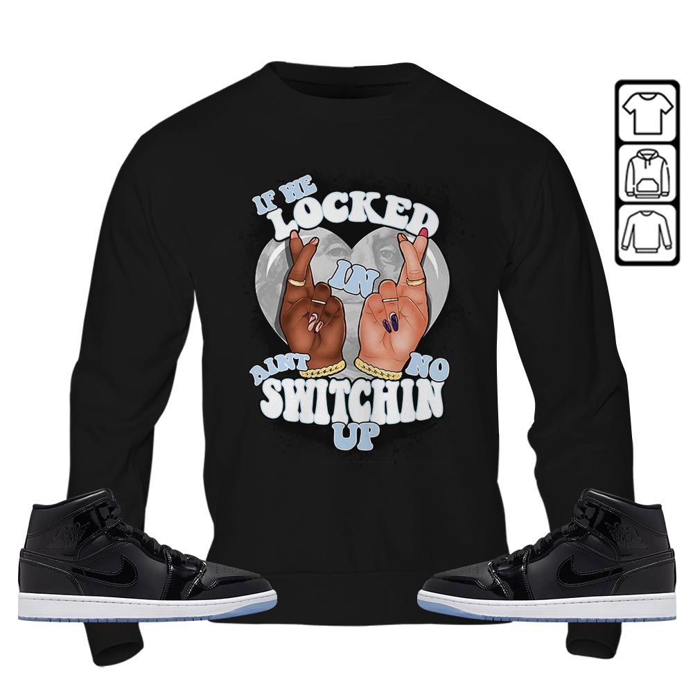If We Locked In Sneaker Shirt Match Space Jam 1s, Jordan 1 Mid Space Jam MKO T-Shirt If We Locked In Sneaker Shirt Match Space Jam 1s, Jordan 1 Mid Space Jam MKO T-Shirt