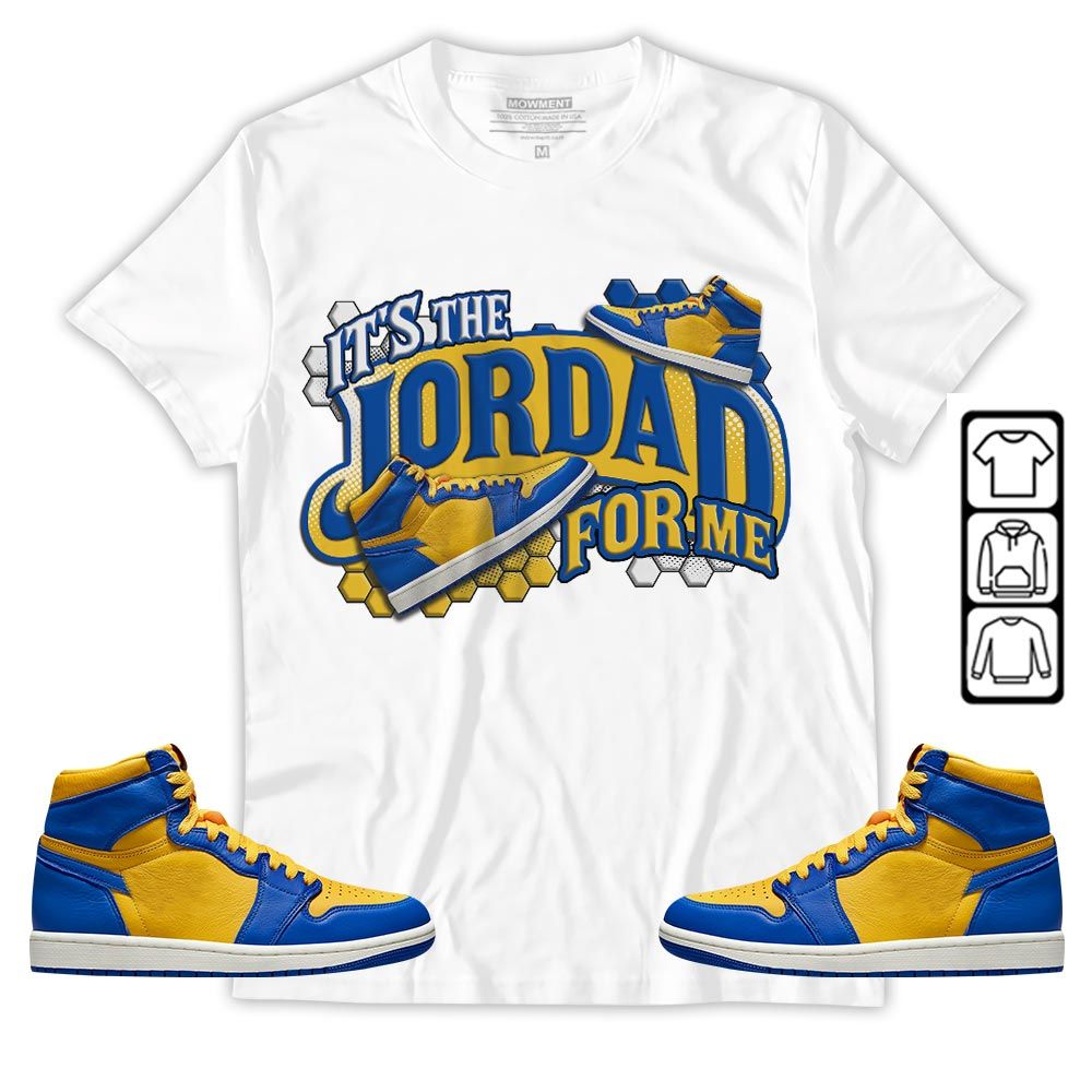 Its The For Me Sneaker Shirt Match 2023 Laney 1s, Jordan 1 Retro High Laney MKO T-Shirt