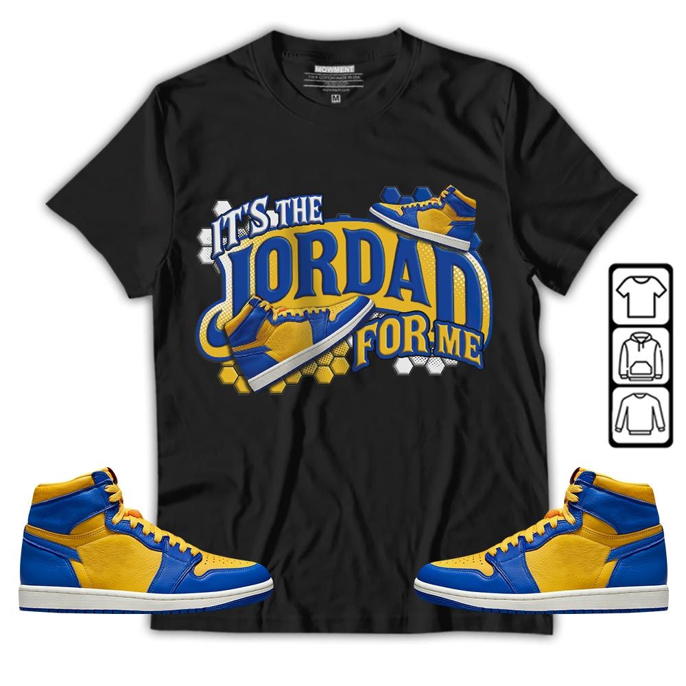 Its The For Me Sneaker Shirt Match 2023 Laney 1s, Jordan 1 Retro High Laney MKO T-Shirt Its The For Me Sneaker Shirt Match 2023 Laney 1s, Jordan 1 Retro High Laney MKO T-Shirt