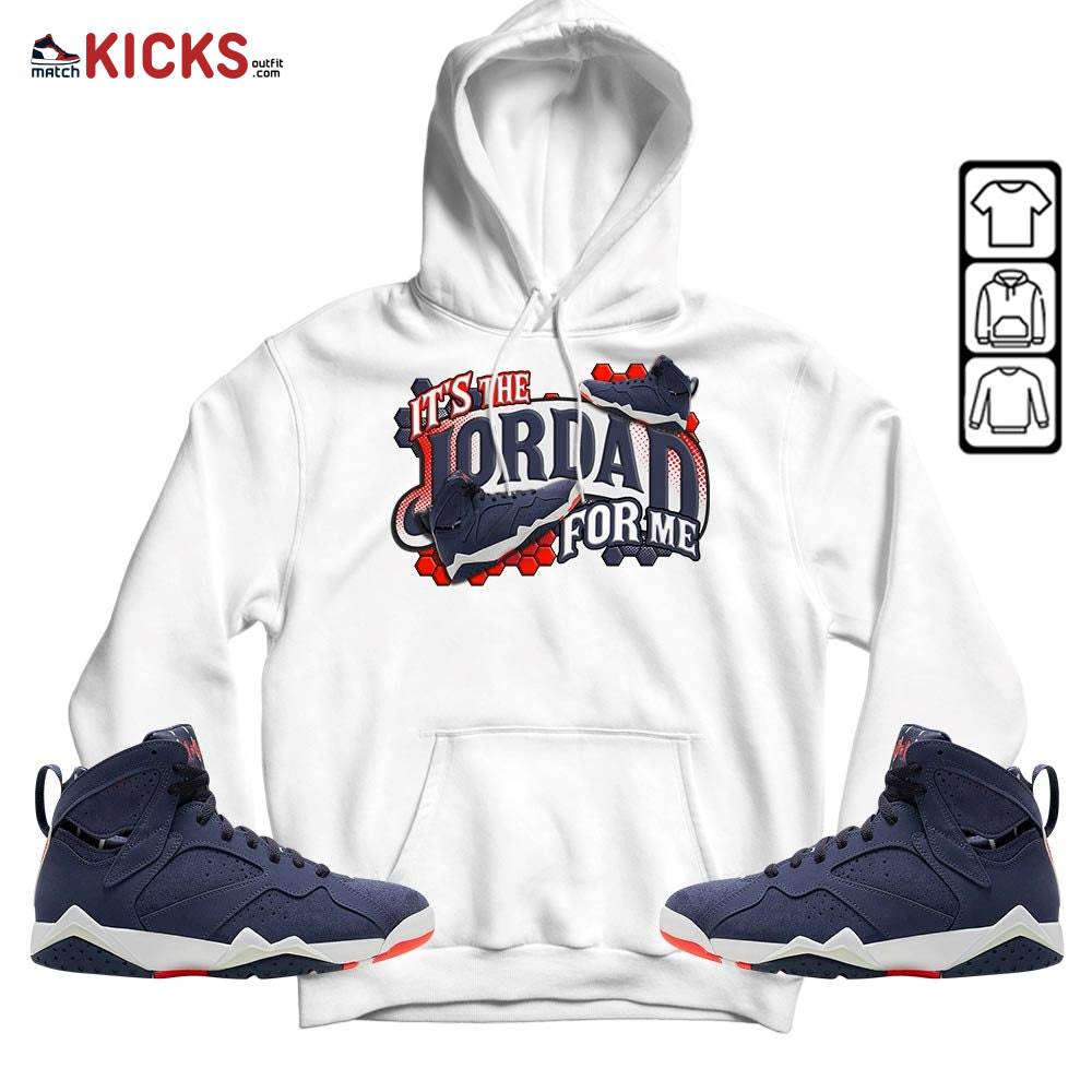 It’s The For Me Sneaker Shirt Match 7 Neutral Indigo, Jordan 7 Quai 54 MKO Hoodie It’s The For Me Sneaker Shirt Match 7 Neutral Indigo, Jordan 7 Quai 54 MKO Hoodie