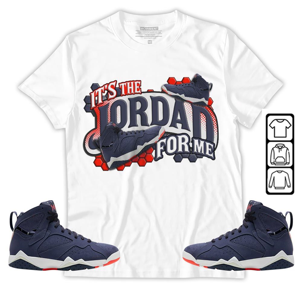 Its The For Me Sneaker Shirt Match 7 Neutral Indigo, Jordan 7 Quai 54 MKO T-Shirt Its The For Me Sneaker Shirt Match 7 Neutral Indigo, Jordan 7 Quai 54 MKO T-Shirt