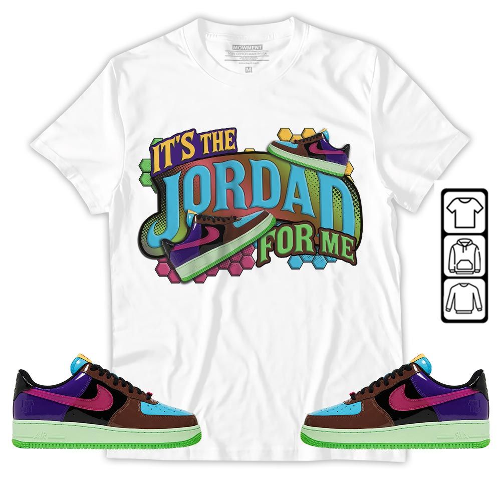 Its The For Me Sneaker Shirt Match AF 1 Low SP Pink Prime, Air Force 1 Undefeated Pink Prime MKO T-Shirt