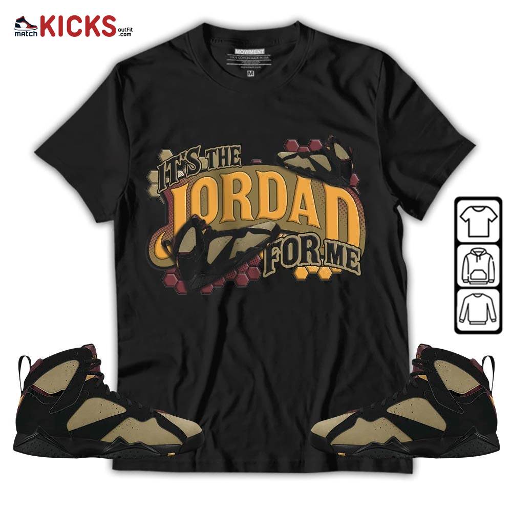 It’s The For Me Sneaker Shirt Match Black Cherrywood 7s, Jordan 7 Black Olive MKO Hoodie