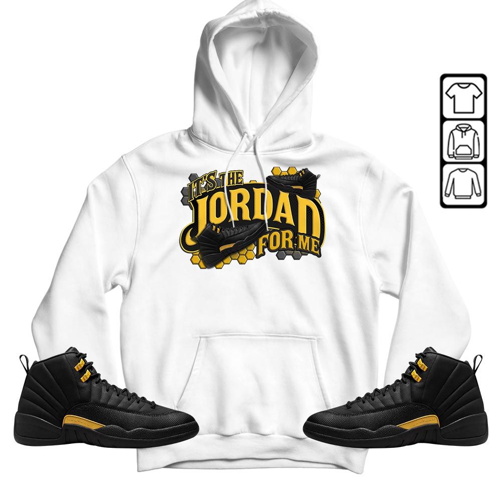 Its The For Me Sneaker Shirt Match Black Taxi 12s, Jordan 12 Retro Black Taxi MKO T-Shirt
