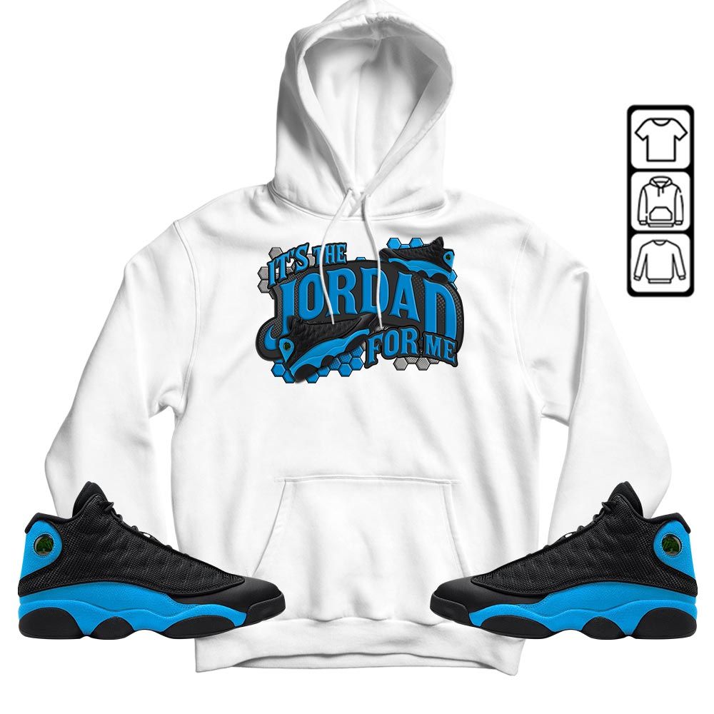 Its The For Me Sneaker Shirt Match Black University Blue 13s, Jordan 13 Black University Blue 2022 MKO T-Shirt