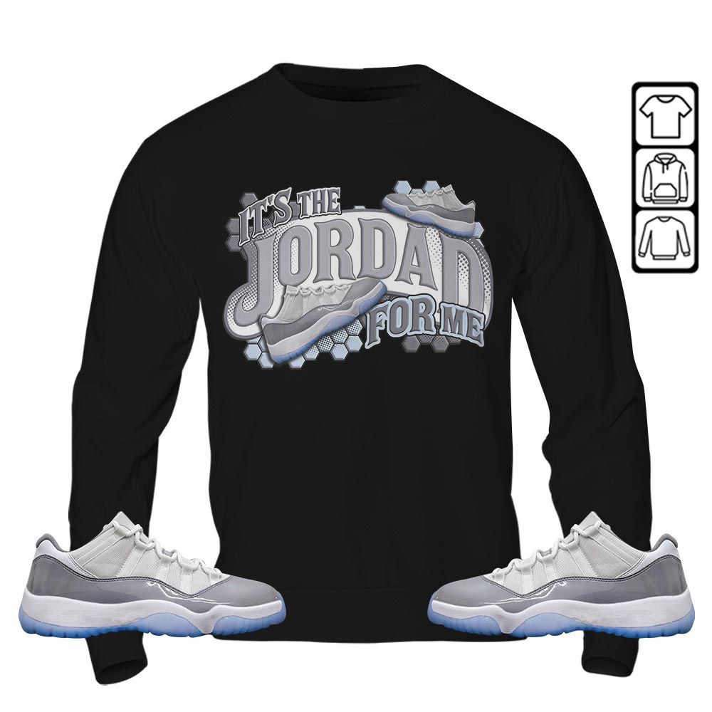 Its The For Me Sneaker Shirt Match Cement Grey 11s, Jordan 11 Low Cement Grey MKO T-Shirt Its The For Me Sneaker Shirt Match Cement Grey 11s, Jordan 11 Low Cement Grey MKO T-Shirt