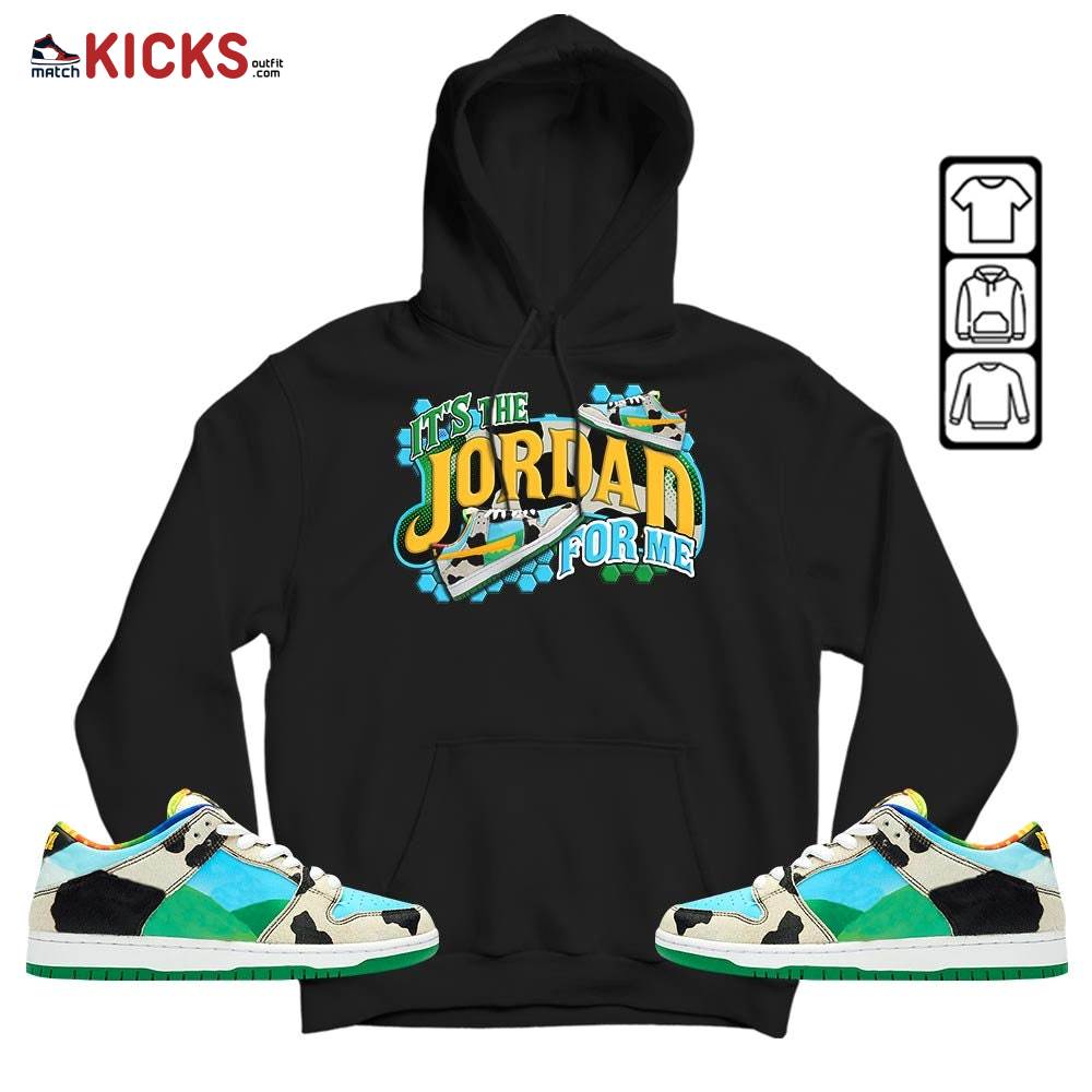 It’s The For Me Sneaker Shirt Match Chunky Dunky, SB Dunk Chunky Dunky MKO Hoodie It’s The For Me Sneaker Shirt Match Chunky Dunky, SB Dunk Chunky Dunky MKO Hoodie